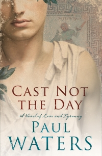 Cast Not the Day - Paul Waters